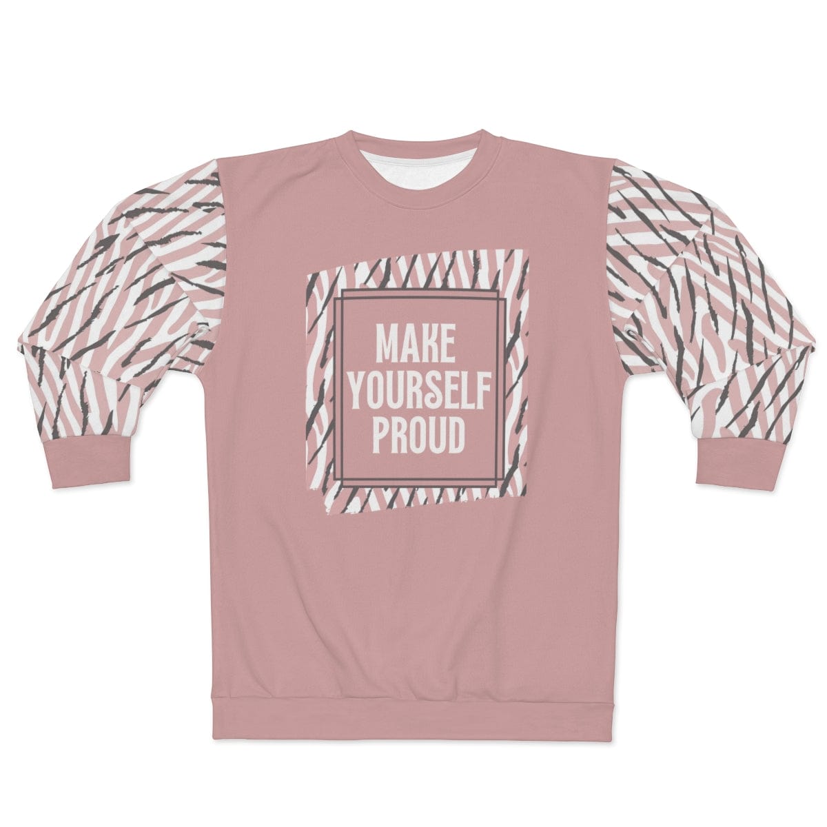 Printify Sweatshirts Make Yourself Proud Sweatshirt